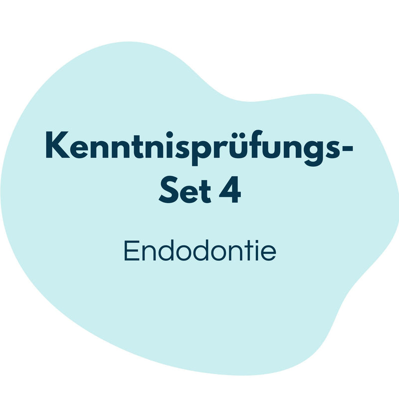Kenntnisprüfungs-Set 4  Endodontie